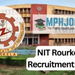 NIT Rourkela Recruitment 2023