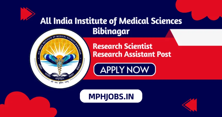 aiims-bibinagar-jobs-2024-apply-for-research-scientist-and-research-assistant-post